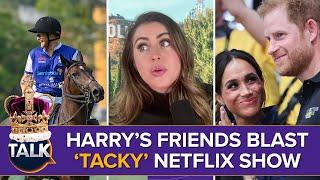 ‘Tacky And Cringey’ Prince Harry And Meghan’s Friends Give BRUTAL Verdict On Netflix Polo Series