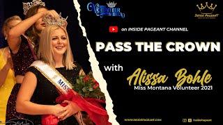 PASS THE CROWN - Miss Montana Volunteer 2021, Alissa Bohle