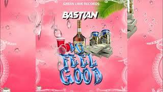 Bastian - Mi Feel Good (Official Audio)