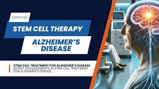 Stem Cell Therapy for Alzheimer's Disease: Transforming Brain Health and Cognitive Function