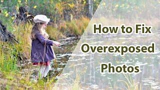 How to Fix Overexposed Photos - 2 Tricks in 2 Minutes