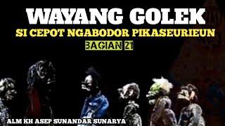 Kompilasi Wayang Golek Bobodoran Si Cepot Pikaseurieun Bagian 21