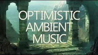 Temple | Optimistic Ambient Music for Relaxation and Meditation