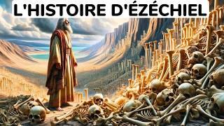 L'Histoire de Ézéchiel et la Vallée des Ossements Secs - (Histoire Biblique Complète)