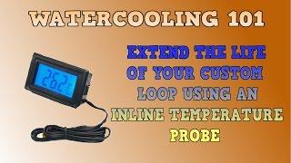 WATERCOOLING 101   INLINE TEMPERATURE PROBE