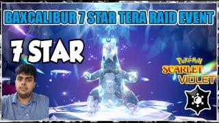 NEW 7 Star BAXCALIBUR Raid Event for Pokemon Scarlet Violet!