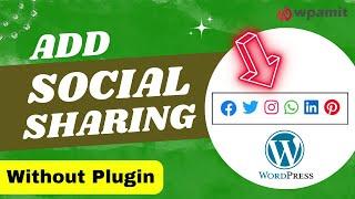 Add Social Sharing buttons/icons in WordPress & WooCommerce | Without Plugin