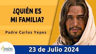 Evangelio De Hoy Martes 23 Julio 2024 l Padre Carlos Yepes l Biblia l San Mateo 12,46-50