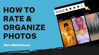 How to Rate & Organize Photos | Nero MediaHome Tutorial