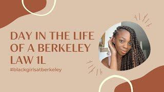 Day In The Life of a Berkeley Law 1L | #blackgirlatberkeleylaw