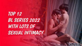  TOP 12 BL Series 2022 With Lots Of Seual Intimacy | #hotblseries