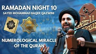 Numerological Miracle of the Quran - Sayed Mohammad Baqer Qazwini | Ramadan 2025 - Night 10
