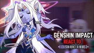 🪐 Genshin Impact React to The Aeons ( hsr ) || Gacha Club || Celestia