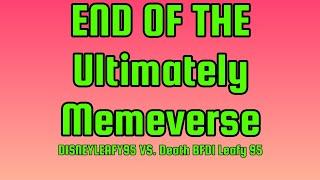 End of The Ultimately Memeverse DISNEYLEAFY95 Vs. Death BFDI Leafy 95 [SFM/FNAF/BFDI]