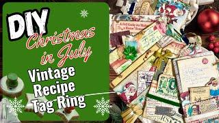 Christmas in July DIY ~ Vintage Recipe Tag Ring ~ Perfect Crafted Gift!