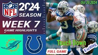 Miami Dolphins Vs Indianapolis Colts GAME Highlights [WEEk 7]Oct 20,2024| NFL Today |NFL HIGHLIGHTS