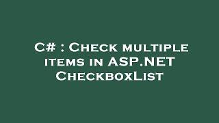 C# : Check multiple items in ASP.NET CheckboxList