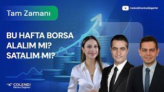 Bu Hafta Borsa Alalım mı? Satalım mı? | Dr. Artunç Kocabalkan & İbrahim Şişman & Berna Süslü