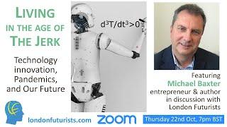 Living in the Age of the Jerk, featuring Michael Baxter