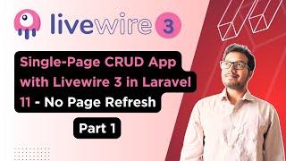 Build a Single-Page CRUD App with Livewire 3 in Laravel 11 - No Page Refresh | Part 1 | Full Stack