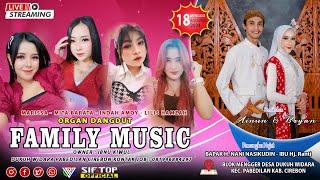 LIVE Organ Tarling " FAMILY MUSIC " | MALAM | Desa Dukuhwidara Blok Mengger | Minggu 18 Agustus 2024