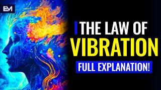 The Law Of Vibration Explained In Full | Universal Law #2 Of The 12 Laws Of The Universe