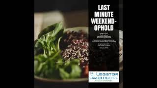 LAST MINUTE WEEKEND- OPHOLD