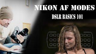 Auto focus modes for Nikon : DSLR basics 101