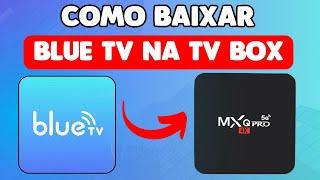 Como Baixar Blue TV Para TV BOX ou Celular - Rapido e Facil