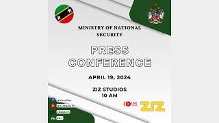 Press Conference | Ministry of National Security - April 19, 2024