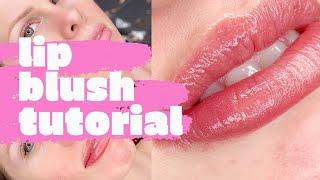 How To Do Lip Blush: Lip Blush Tattoo Tutorial