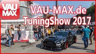 VAU-MAX Tuningshow 2017 - So war unser Treffen in Hattingen #VMTS