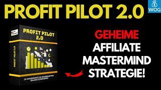 Profit Pilot 2.0 Inhalt - Secret Affiliate MasterMind Wissen von Ralph Sendlbeck