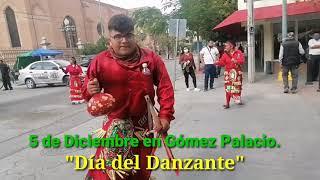 #gomezpalacio, DURANGO. "DÍA DEL DANZANTE".