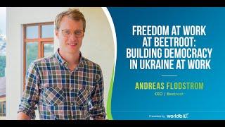 Freedom at Work Beetroot: Building Democracy in Ukraine at Work | Andreas Flodström | Beetroot