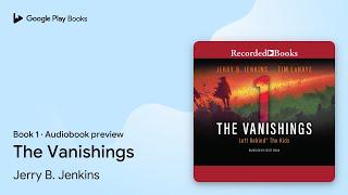 The Vanishings by Jerry B. Jenkins · Audiobook preview