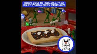 Walt Disney World and Disney Springs Holiday Foodie Guide 2022