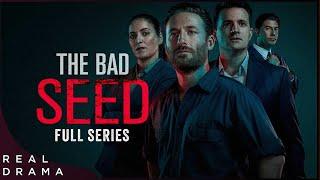 The Bad Seed Full Series Marathon ( | Real Drama