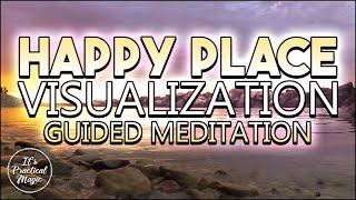 Happy Place Visualization - Guided Meditation