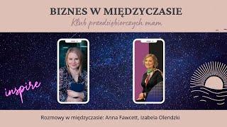 Zbuduj silną markę w swojej branży! Poznaj Boginię Biznesu: Anna Fawcett