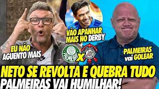 PALMEIRAS vai HUMILHAR o CORINTHIANS! NETO SURTA AO VIVO e QUASE QUEBRA ESTÚDIO! "VAI ser GOLEADO"