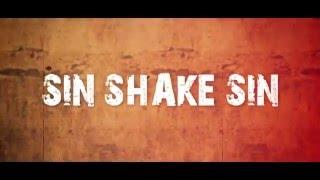 Sin Shake Sin - Can't Go To Hell (Official Video)