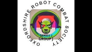 Oxfordshire Robot Combat Society Series 2 Group J