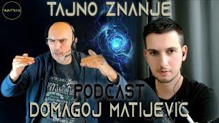 TAJNO ZNANJE - Kako se koristi PROTIV NAS - Domagoj Matijević - Matrix Tv PODCAST