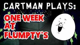 IT'S BEEN CANCELED!? | Cartman Plays: One Week at Flumpty's