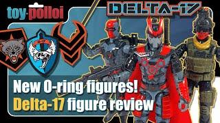 New O-ring style figures! Delta-17 review - Toy Polloi