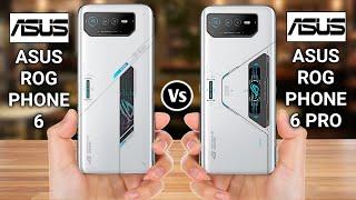 Asus ROG Phone 6 Vs Asus ROG Phone 6 Pro