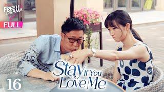 【Multi-sub】Stay If You Love Me EP16 | Lin Yong Jian, Han Xue | 萌夫木子李 | Fresh Drama