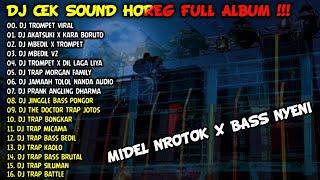 DJ CEK SOUND HOREG BASS GLERR TERBARU FULL ALBUM 2024 - HOREG BLAYER X MIDEL NROTOK X BASS NYENI