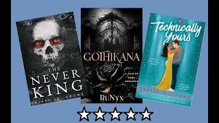 Book Review: Gothikana, The Never King, & Technically Yours